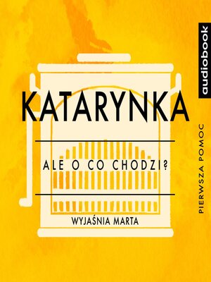 cover image of Katarynka - Opracowanie - Ale o co chodzi?